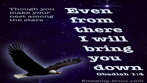 Obadiah 1:4 Though You Soar Like An Eagle Your Will Be brought Down (black)